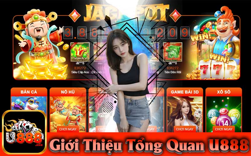 Tổng quan những điểm nổi bật về giới thiệu U888