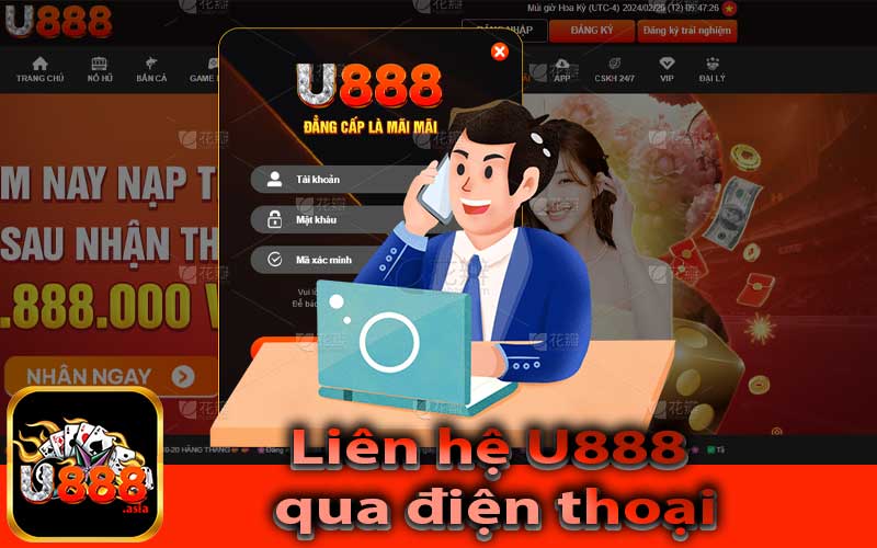 Liên hệ U888 qua điện thoại