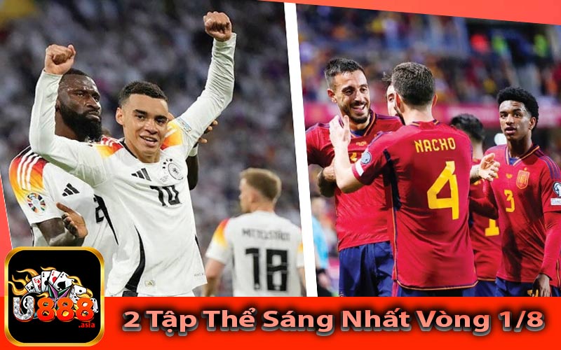 2 Tập Thể Sáng Nhất Vòng 1/8