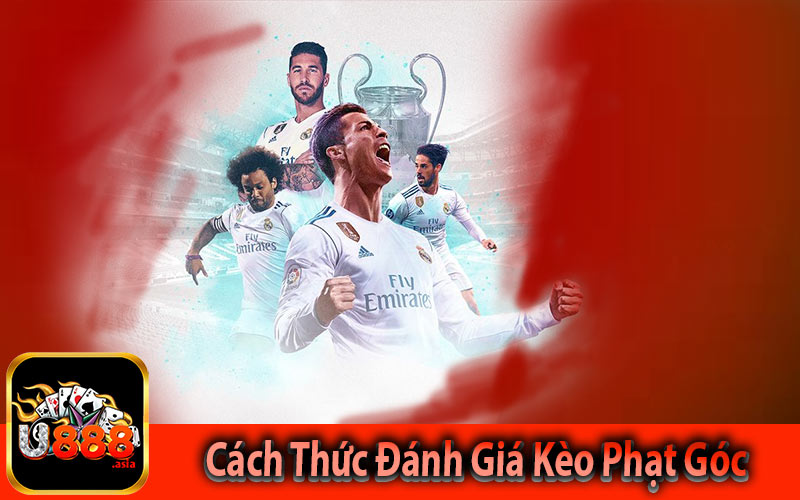 Cách Thức Đánh Giá Kèo Phạt Góc