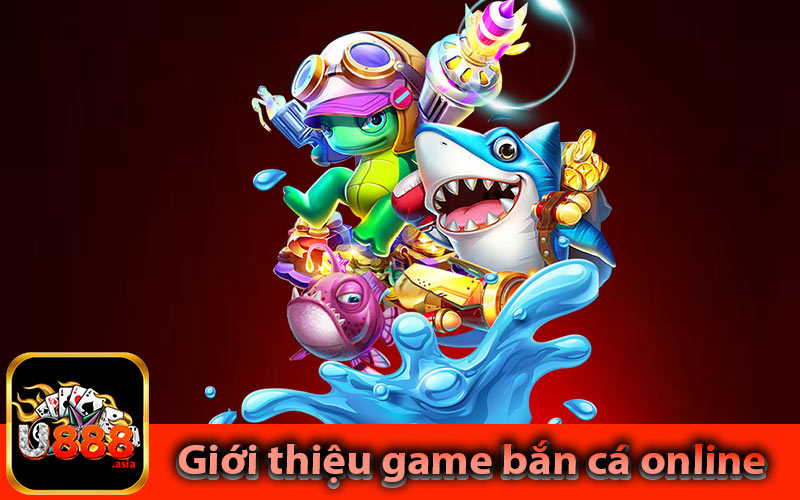 Giới thiệu game bắn cá online