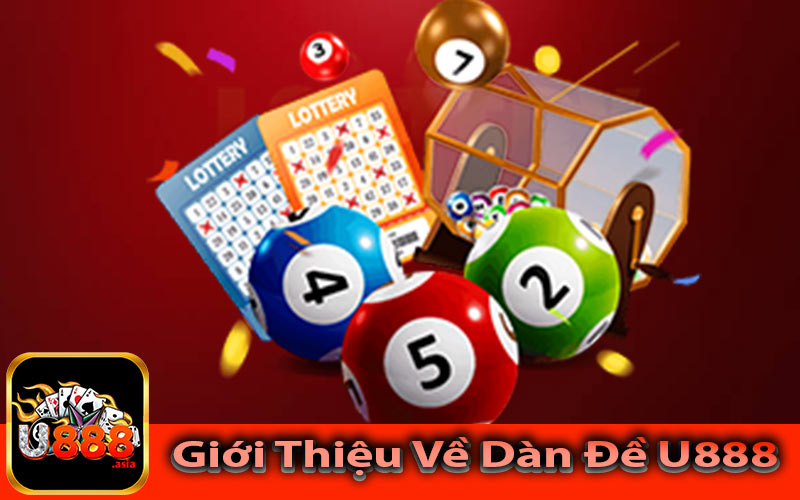 Giới thiệu về dàn đề U888