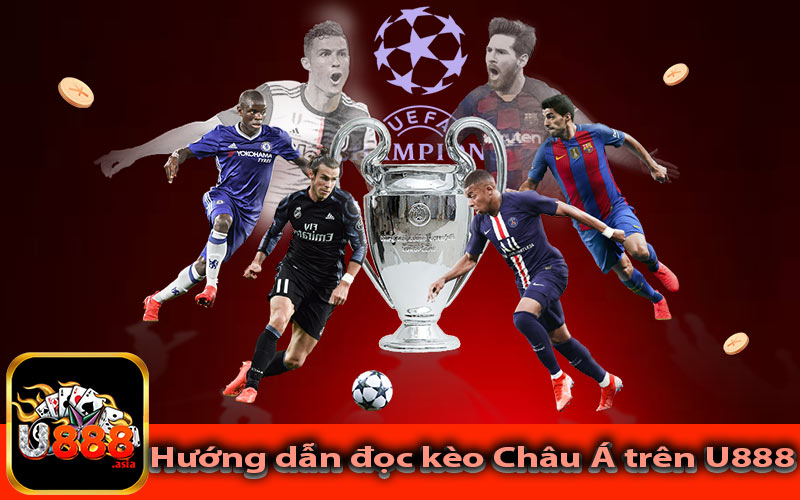 Hướng dẫn đọc kèo Châu Á trên U888