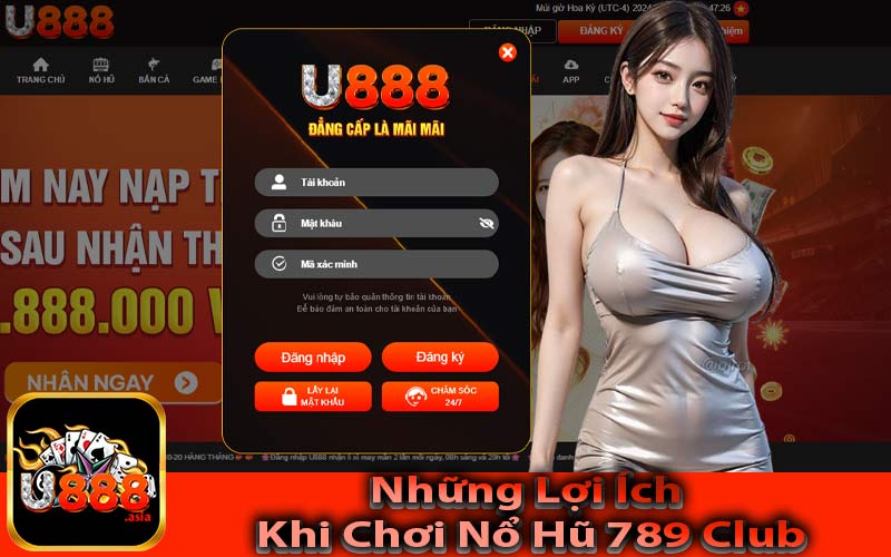 Những Lợi Ích Khi Chơi Nổ Hũ 789 Club